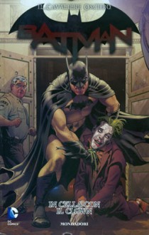 Batman - Il cavaliere Oscuro n. 4: In Cella con il Clown - Various