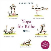 Yoga für Kühe - Klaus Puth