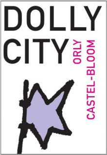 Dolly City (Hebrew Literature Series) - Orly Castel-Bloom, Dalya Bilu