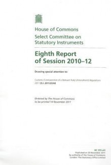 Select Committee on Statutory Instruments - All: 8th Report, Session 2010-12 - The Stationery Office