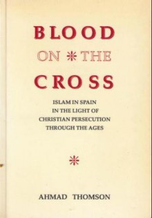 Blood on the Cross - Ahmad Thomson