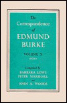 The Correspondence of Edmund Burke, Volume X: Index - Edmund Burke