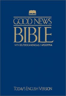 Good News Bible With Deuterocanonicals/apocrypha-GNT - American Bible Society