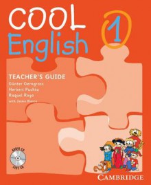 Cool English Level 1 Teacher's Guide with Class Audio CD and Tests CD - Herbert Puchta, Günter Gerngross, Raquel Royo