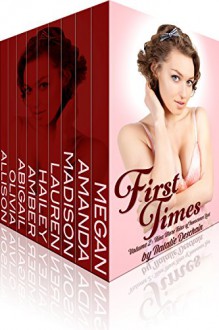 First Times Volume 2: Nine More Tales of Innocence Lost - Natalie Deschain