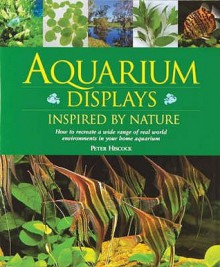 Aquarium Displays Inspired By Nature - Peter Hiscock