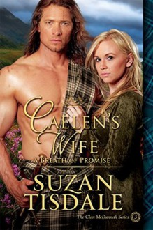 Caelen's Wife: A Breath of Promise - Suzan Tisdale