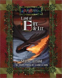 Land of Fire and Ice (Ars Magica Fantasy Roleplaying) - Mark Shirley, David Woods