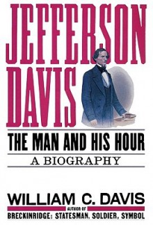 Jefferson Davis: Part 2 - William C. Davis