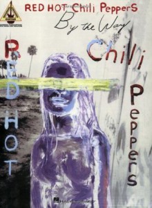 Red Hot Chili Peppers - By the Way - Red Hot Chili Peppers