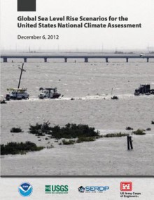 Global Sea Level Rise Scenarios for the United States National Climate Assessment - U S Department of Commerce