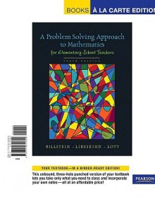 Problem Solving Approach to Mathematics for Elementary School Teachers, A, Books a la Carte Edition - Rick Billstein, Shlomo Libeskind, Johnny W. Lott