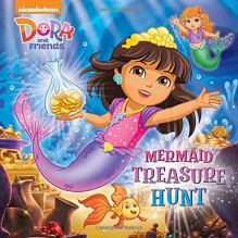 Mermaid Treasure Hunt (Dora and Friends) (Pictureback(R)) - Mary Tillworth, David Aikins