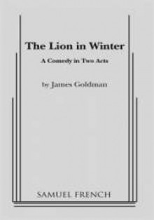 The Lion in Winter - James Goldman