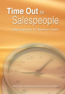 Time Out for Salespeople: Daily Inspirationfor Maximum Impact - nova Vista