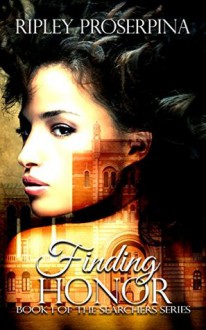 Finding Honor (The Searchers) (Volume 1) - Ripley Proserpina