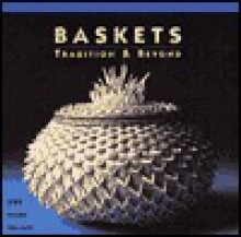 Baskets: Tradition & Beyond - Jan Peters, Kevin Wallace, Ray Leier