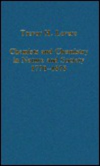 Chemists And Chemistry In Nature And Society, 1770 1878 - T.H. Levere