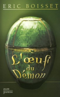 L'oeuf du Démon - Eric BOISSET