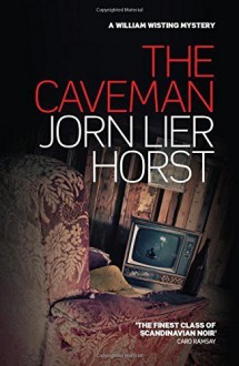 The Caveman (William Wisting Mystery) by Jorn Lier Horst (2015-09-01) - Jorn Lier Horst