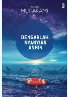 Dengarlah Nyanyian Angin - Haruki Murakami, Dewi Anggraeni, Jonjon Johana, Andrey Pratama