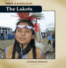 The Lakota - Michael Burgan