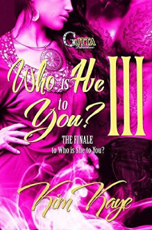 WHO IS HE TO YOU?: THE FINALE OF WHO IS SHE TO YOU (WHO IS SHE TO YOU? Book 3) - KIM KAYE, Dynasty's Cover Me