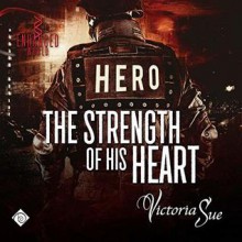 The Strength of His Heart (Enhanced #4) - Victoria Sue, Nick J. Russo