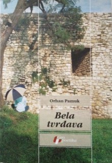 Bela Tvrdjava - Orhan Pamuk