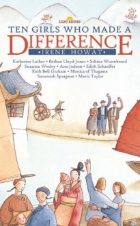 Ten Girls Who Made A Difference (Lightkeepers) - Irene Howat