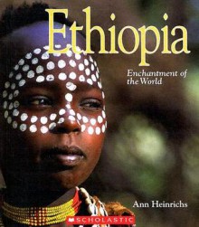 Ethiopia (Enchantment of the World, Second) - Ann Heinrichs