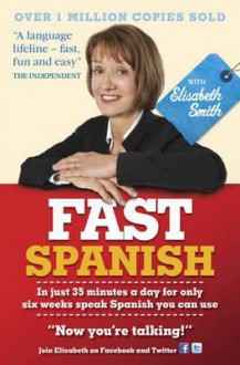 Fast Spanish: Coursebook - Elisabeth Smith