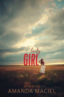 Lucky Girl - Amanda Maciel