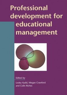 Professional Development For Educational Management (Leadership and Management in Education) - Lesley Kydd