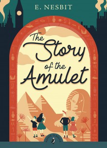 The Story Of The Amulet - E. Nesbit