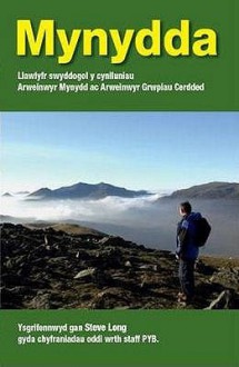 Mynydda: Llawlyfr Swyddogol y Cynlluniau Arweinwyr Myndda AC Arweinwyr Grwpiau Cerdded - Steve Long