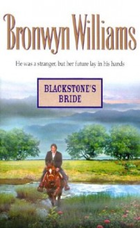 Blackstone's Bride (Harlequin Historical, #667) - Bronwyn Williams