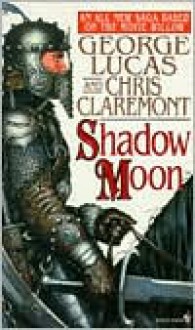 Shadow Moon - Chris Claremont, George Lucas