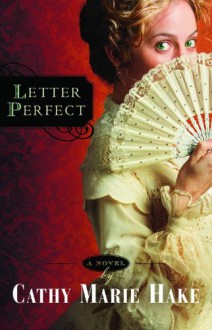 Letter Perfect - Cathy Marie Hake