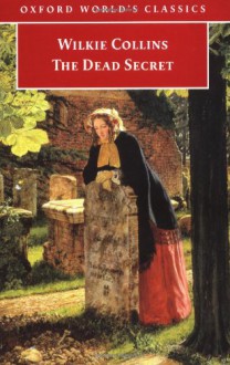 The Dead Secret - Wilkie Collins