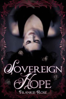 Sovereign Hope (The Hope Series #1) - Frankie Rose