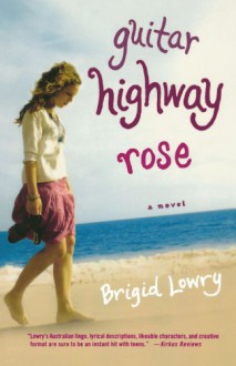 Guitar Highway Rose - Brigid Lowry