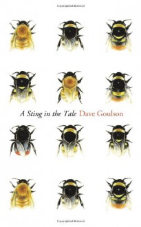 A Sting in the Tale - Dave Goulson