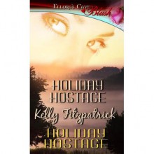 Holiday Hostage - Kelly Fitzpatrick