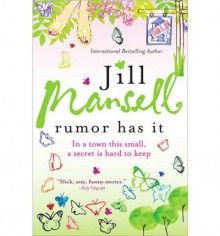 Rumor Has It - Jill Mansell