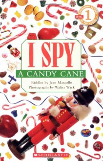 I Spy a Candy Cane (Scholastic Reader, Level 1) - Jean Marzollo, Walter Wick