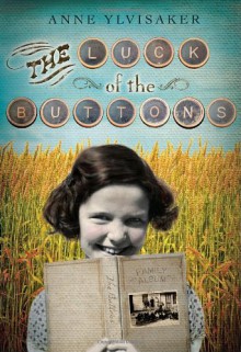 The Luck of the Buttons - Anne Ylvisaker