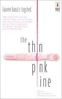 The Thin Pink Line - Lauren Baratz-Logsted