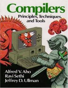 Compilers: Principles, Techniques, and Tools - Alfred V. Aho, Ravi Sethi, Jeffrey D. Ullman