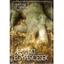 Abszurd egypercesek - Anthony de Mello, Péter Török